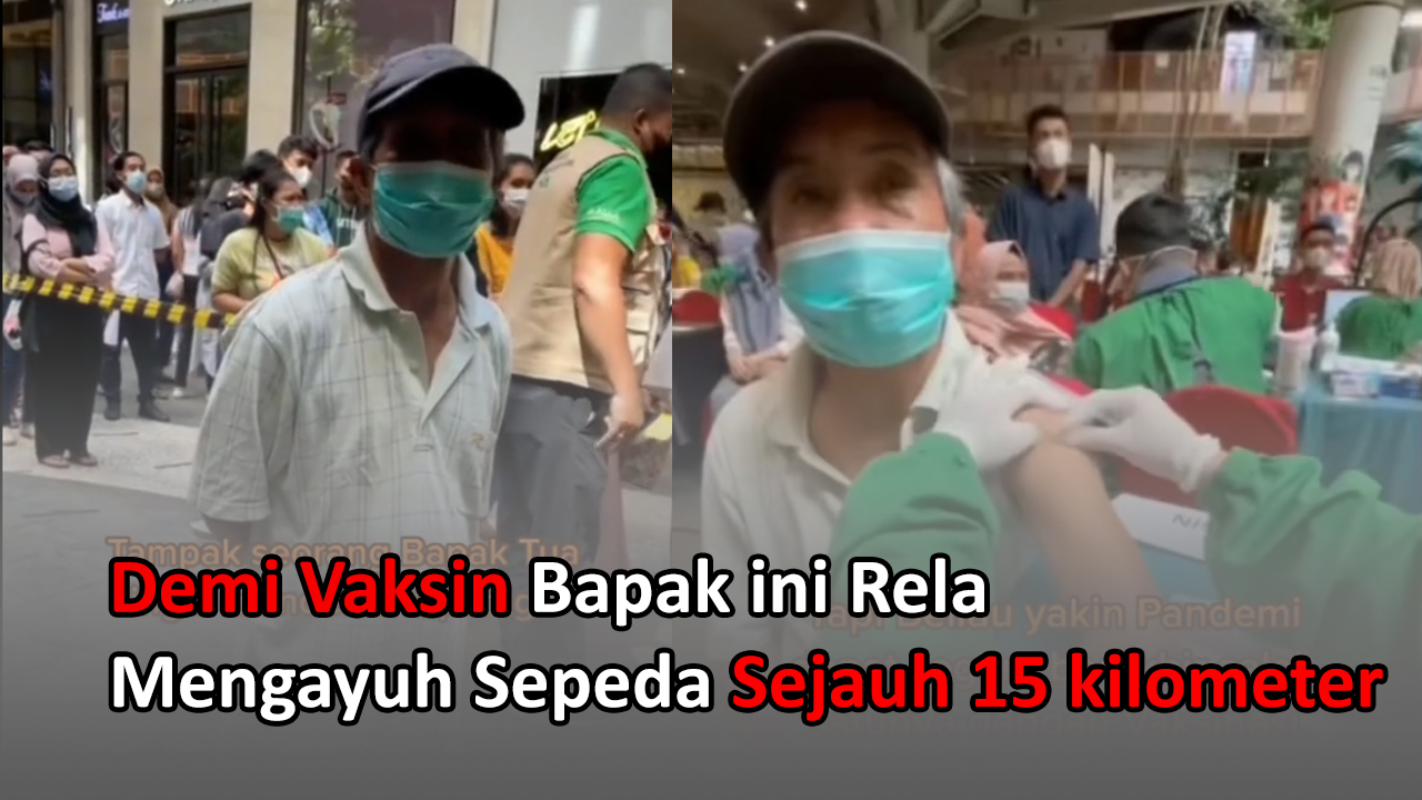 Viral, Demi Vaksin Bapak ini rela Mengayuh sepeda sejauh 15 kilometer