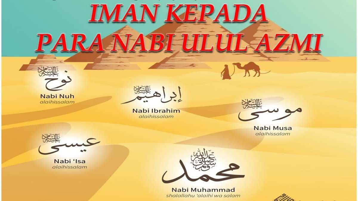 Mengenal Rasul Ulul Azmi dan Mukjizatnya