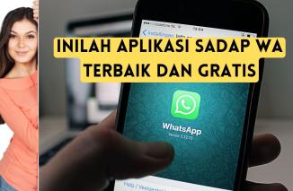 Inilah Aplikasi Sadap WA Terbaik dan GRATIS