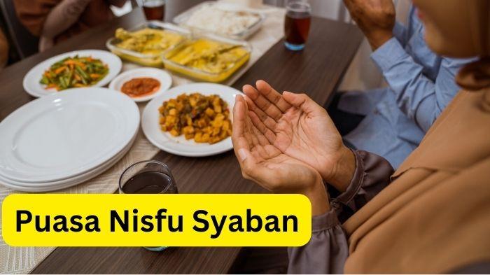 Bacaan Niat Puasa Nisfu Syaban 2025 dalam Tulisan Latin dan Artinya,Lengkap Doa Berbuka Puasa