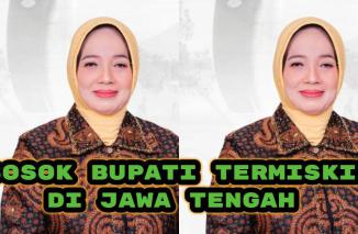 Bupati dengan Harta Paling Sedikit se-Jawa Tengah Pemenang Pilkada 2024,Tak Punya Tanah and Bangunan