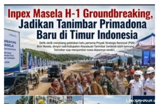 inpex masela h-1 groundbreaking, jadikan tanimbar primadona baru di timur indonesia