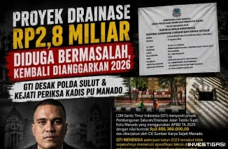 Proyek Drainase Rp 2,8 Miliar Diduga Bermasalah, Kembali Dianggarkan 2026 - GTI Desak Polda Sulut & Kejari Periksa Kadis PU Manado